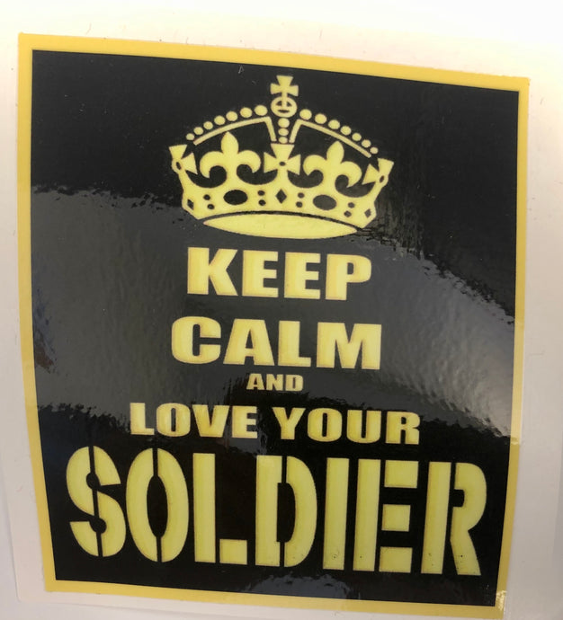 KEEP CALM AND LOVE YOUR SOLDIER Decal